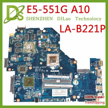

KEFU Z5WAK LA-B221P for acer aspire E5-551G LA-B221P Laptop motherboard A10 CPU R7 M265 GPU NB.MLE11.003 original mainboard