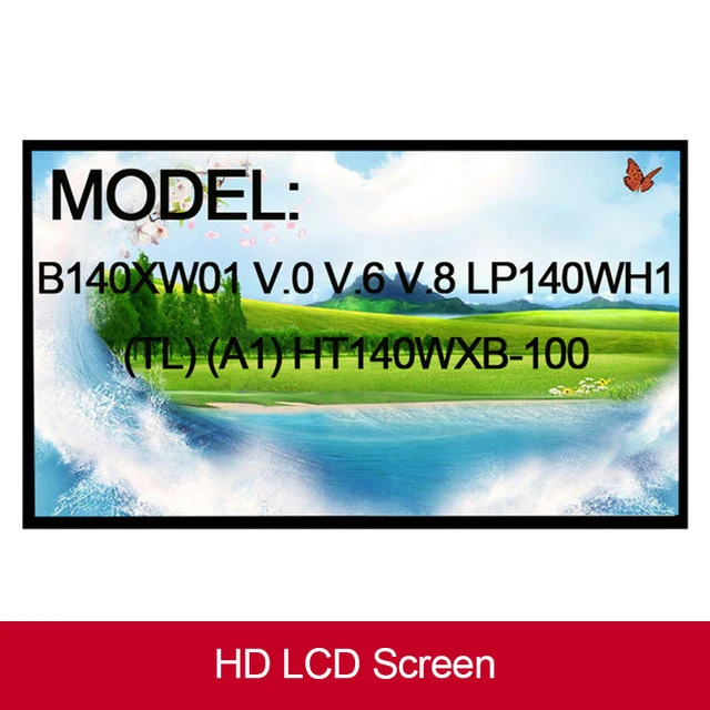 

Hot SANITER B140XW01 V.0 V.6 V.8 LP140WH1 (TL) (A1) HT140WXB-100 LP140WH4 LTN140AT26 N140BGE-L23 LTN140AT02 Laptop LCD HD Screen