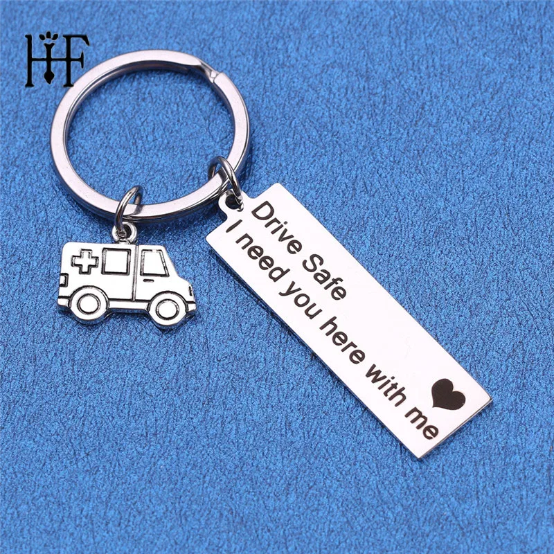 

Engraved Drive Safe I need you Keychain Ambulance Key Holder Car Key Tag Ambulance Driver Gift Safety is better than everything
