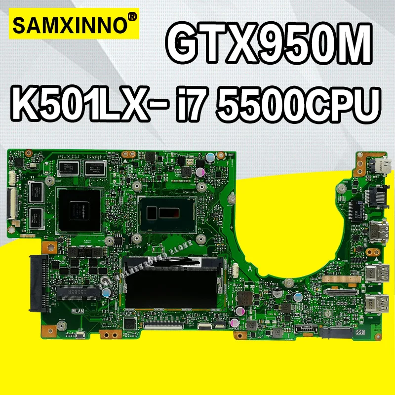 K501LX for ASUS K501LN K501LB A501L K501L V505L mainboard I7-5500U 4G RAM GTX950 video card motherboard Test work 100% OK