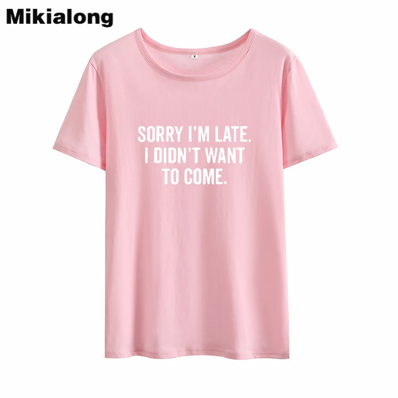 Mikialong آسف أنا أواخر أنا لم ترغب تأتي تي شيرت على طراز هاراجوكو النساء 2018 القطن قصيرة الأكمام المحملة قميص فام نعرفكم التي شيرت Mikialong آسف أنا أواخر أنا لم ترغب تأتي تي شيرت على طراز هاراجوكو النساء 2018 القطن قصيرة الأكمام المحملة قميص فام نعرفكم التي شيرت