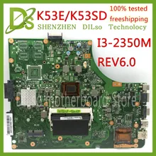 KEFU K53E K53SD laptop motherboard For Asus A53S K53SD K53S K53E motherboard DDR3 Test work 100% KEFU K53E K53SD laptop motherboard For Asus A53S K53SD K53S K53E motherboard DDR3 Test work 100%