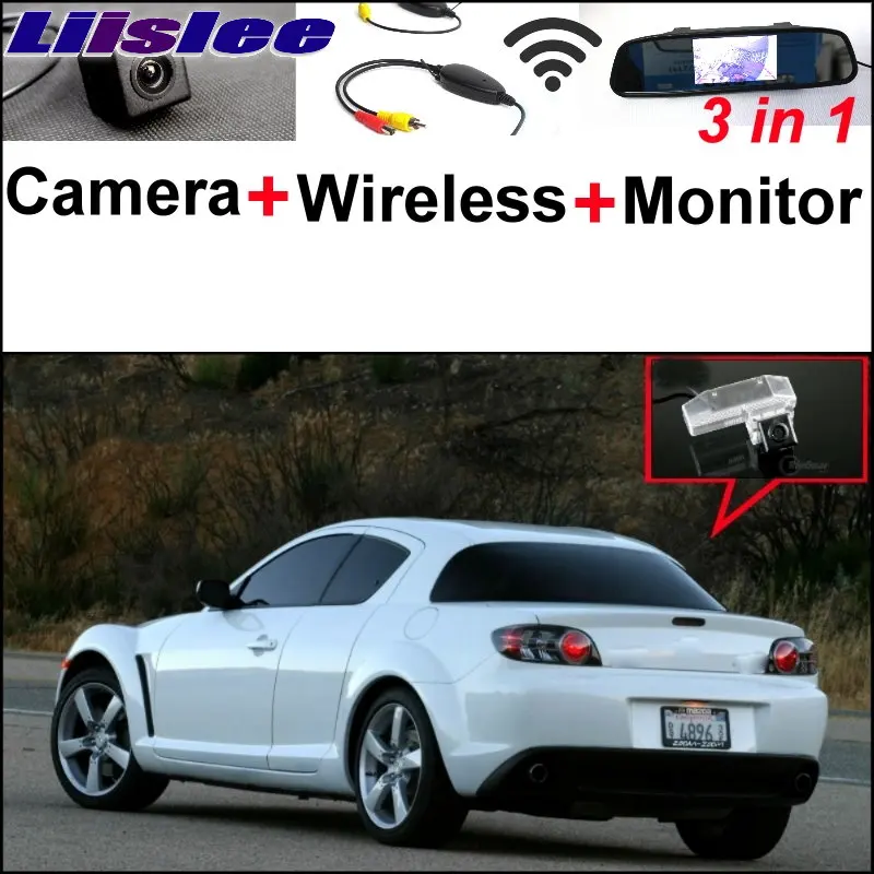 

Liislee 3 in1 Special Rear View Camera + Wireless Receiver + Mirror Monitor DIY Back Up Parking System For Mazda RX-8 2003~2011
