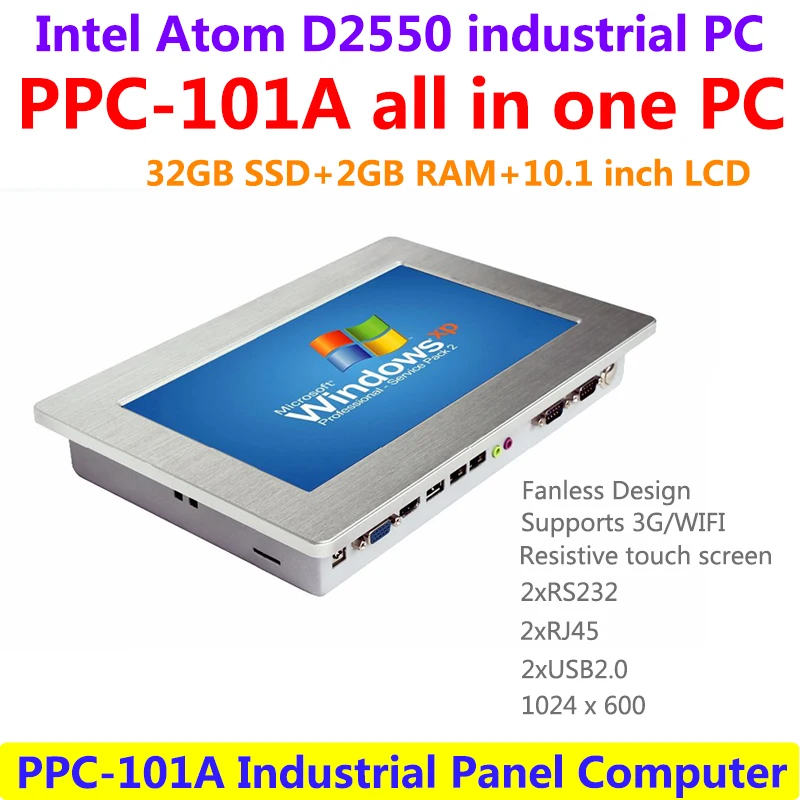 

10.1 inch industrial touch panel Intel-Atom D2550 CPU 1.86GHz 2GB RAM 32GB SSD 2xRJ45 2xRS232 1024x600 all in one