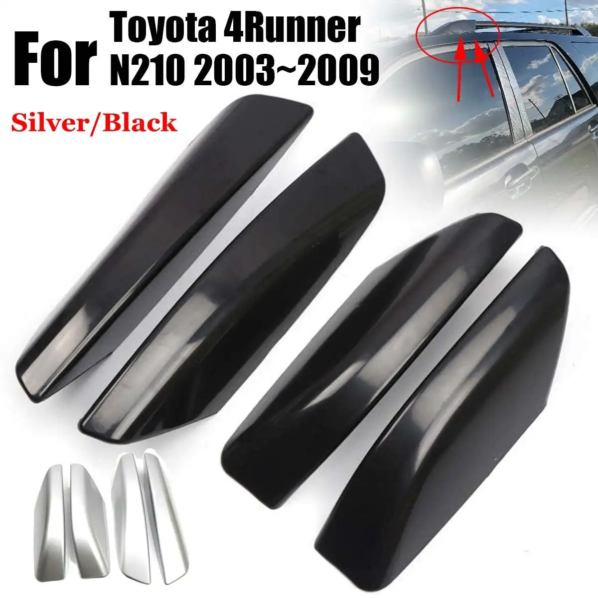 

4PCS/Set Glossy Black/Silver ABS Plastic Roof Rack Bar Rail End Replacement Cover Shell For Toyota 4Runner N210 2003~2009