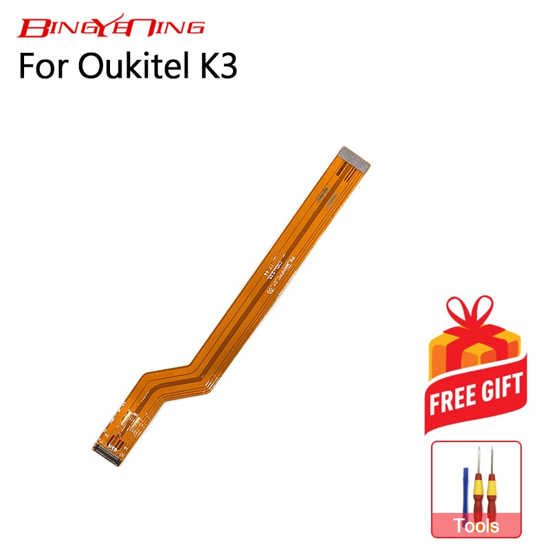 BingYeNing новый оригинальный гибкий кабель для Oukitel K3 аксессуары ремонта FPC основная