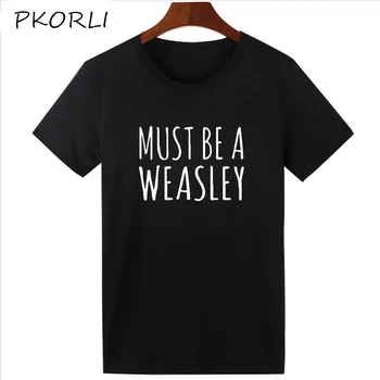 

Pkorli MUST BE A WEASLEY T-Shirt Female Casual Tumblr Cotton Women T Shirt Hipster Short Sleeve Funny T Shirts For Lady