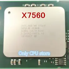 X7560 Intel Xeon X7560 2,26 GHz 8-ядерный LGA1567 процессор