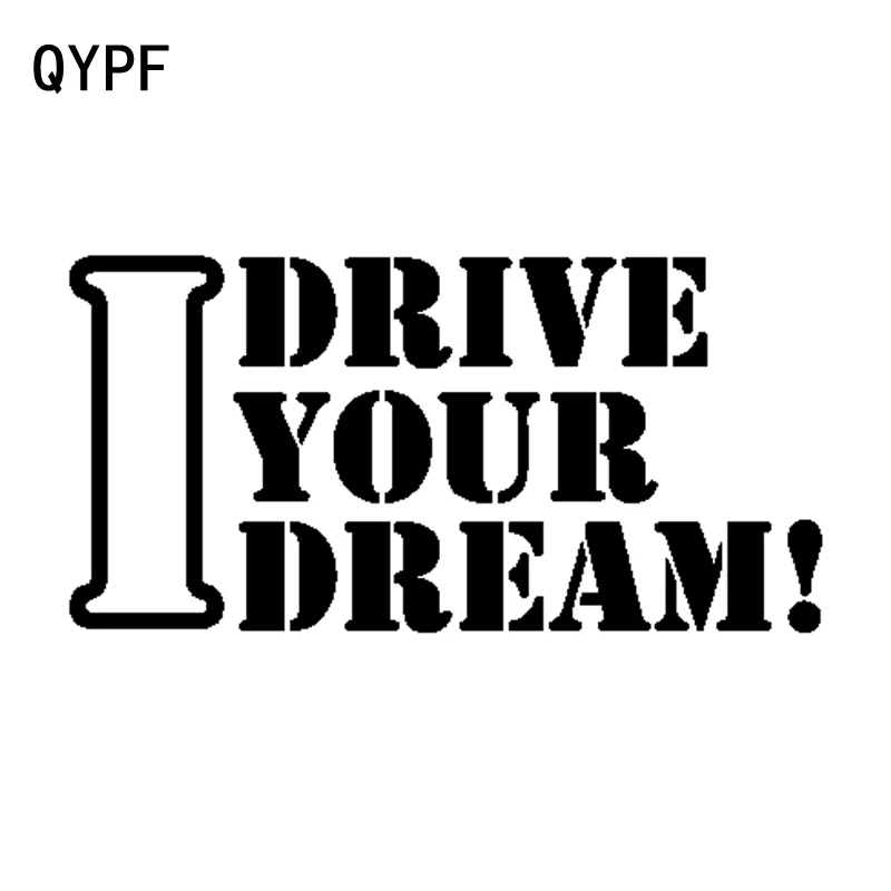 QYPF 16 см * 8 I Drive Your Dream Веселая Автомобильная Наклейка черная серебряная виниловая