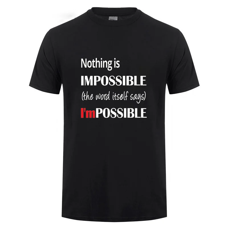 Футболка с надписью Nothing is Impossible забавный подарок на день рождения для мужчин и