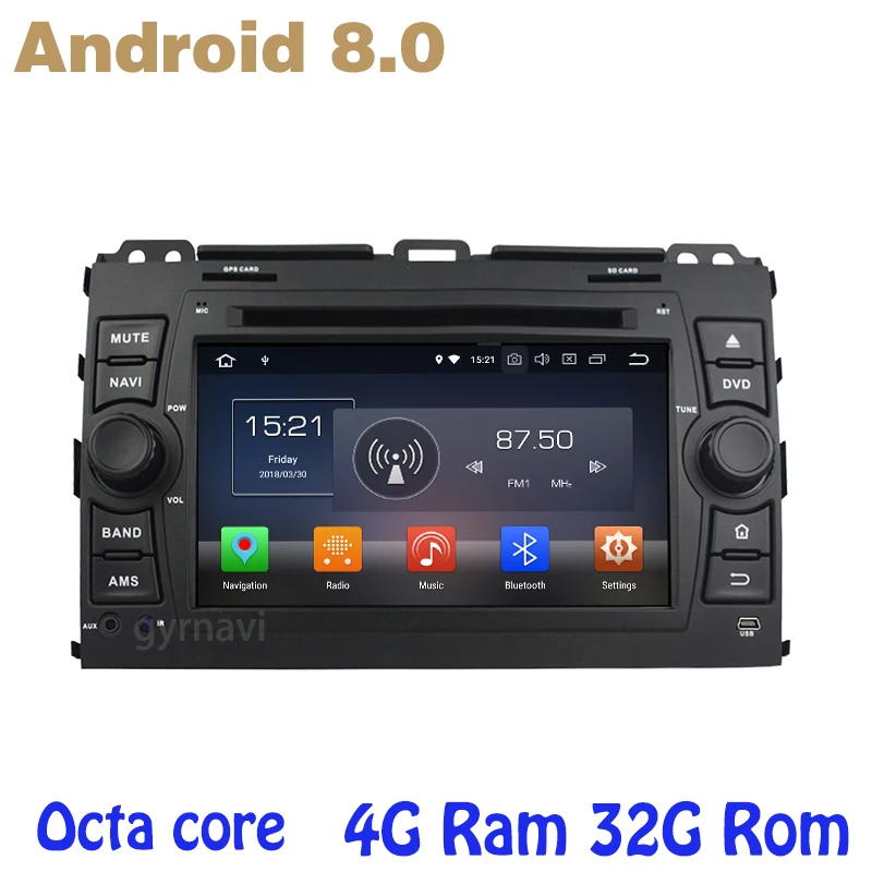 

Android 8.0 car dvd gps for toyota prado 120 2002-2009 with Octa core PX5 4G RAM 32G ROM wifi 4g usb auto Multimedia