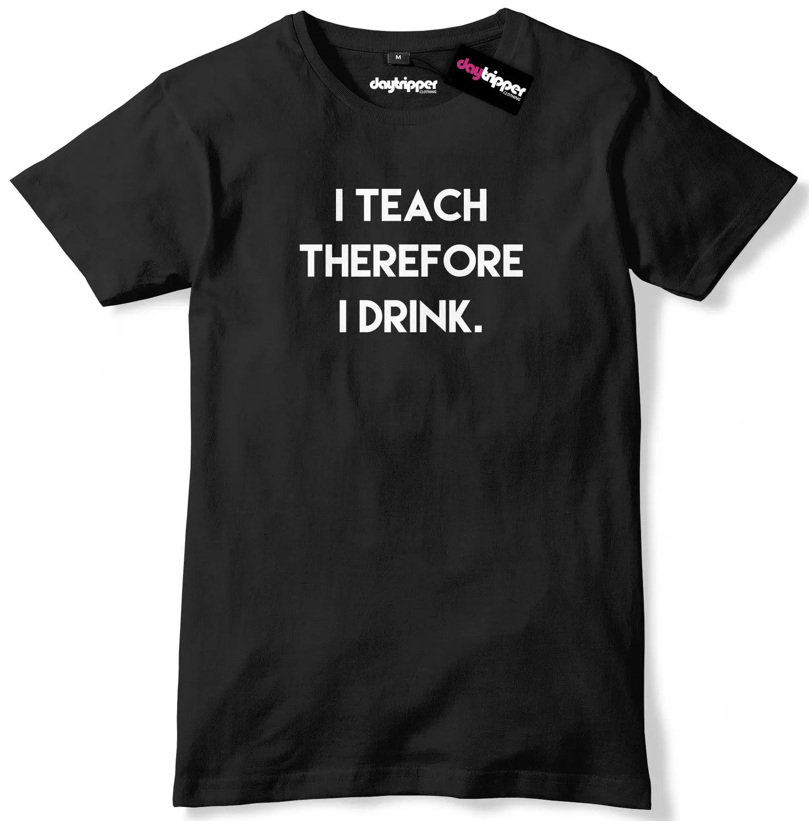 

I Teach Therefore I Drink Funny Teacher Mens Premium T-Shirt Tee