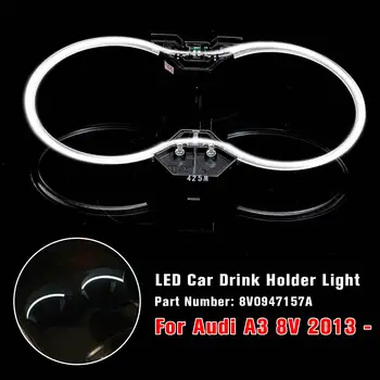 

NEW Ambient Cup holder LED Car Drink Holder light Console Light with install Harness For Audi A3 8V 2013 - 8V0947157A