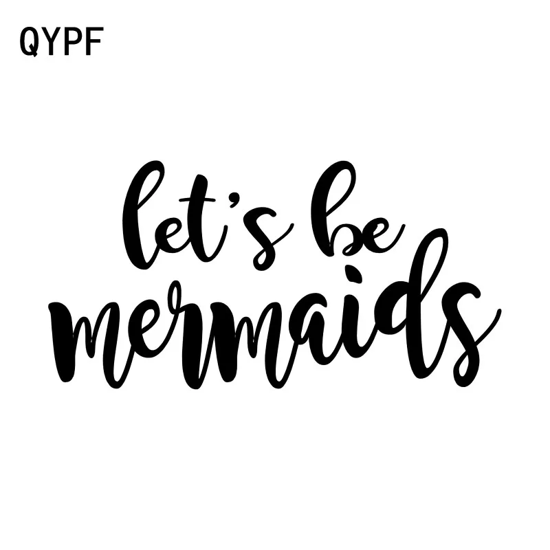 

QYPF 15.7CM*7.9CM Let's Be Mermaids Fashion Vinyl Decoration Car Sticker Decal Black Silver C15-2695