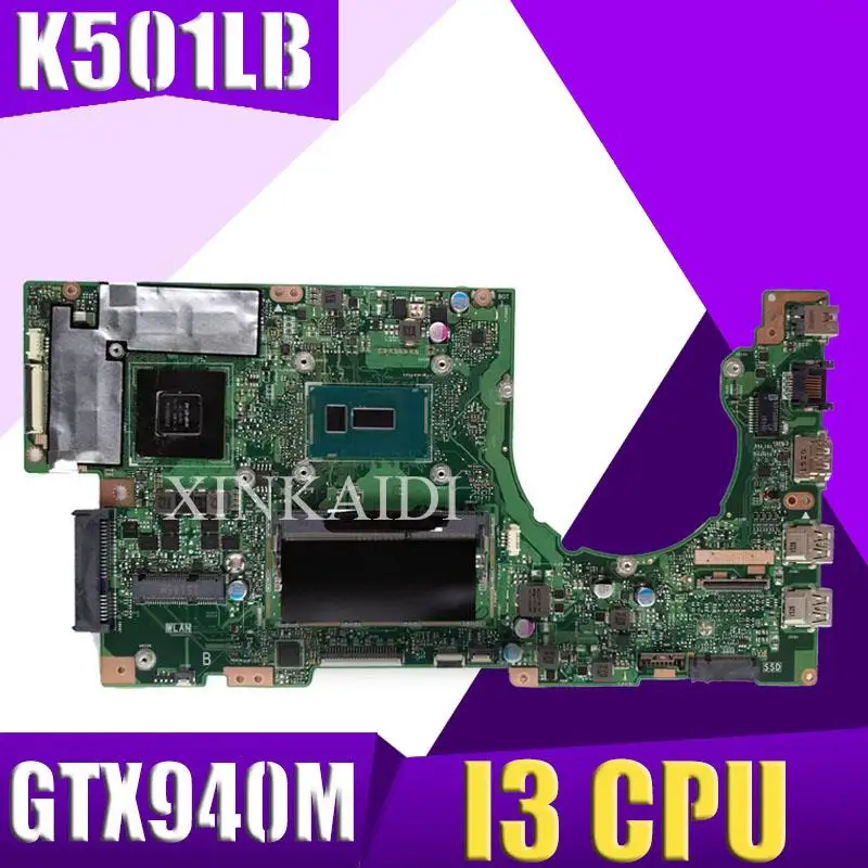 

K501LX Motherboard GTX940M I3 CPU For ASUS K501LB A501L K501L V505L Laptop motherboard REV:2.0 K501LX Motherboard