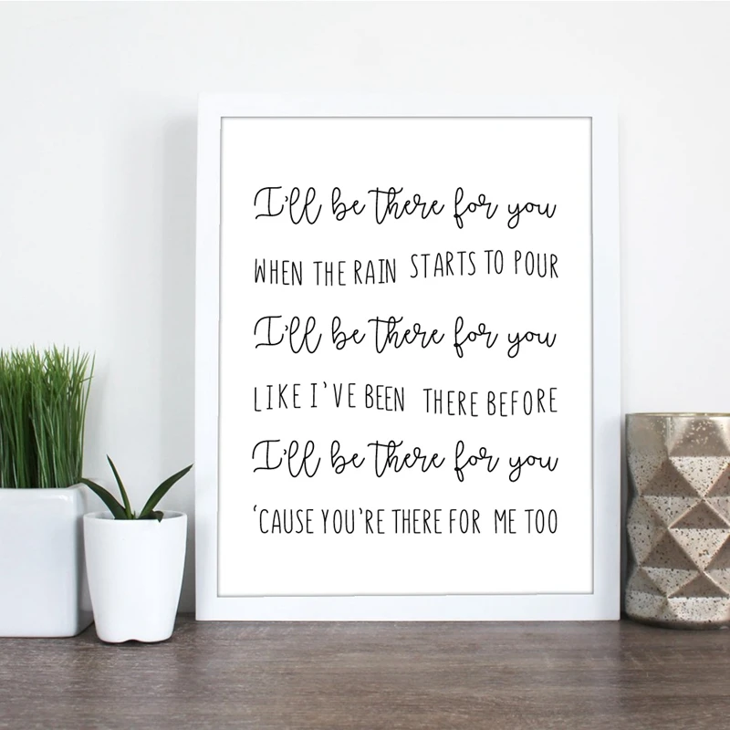 I'll be there for you canvas prints