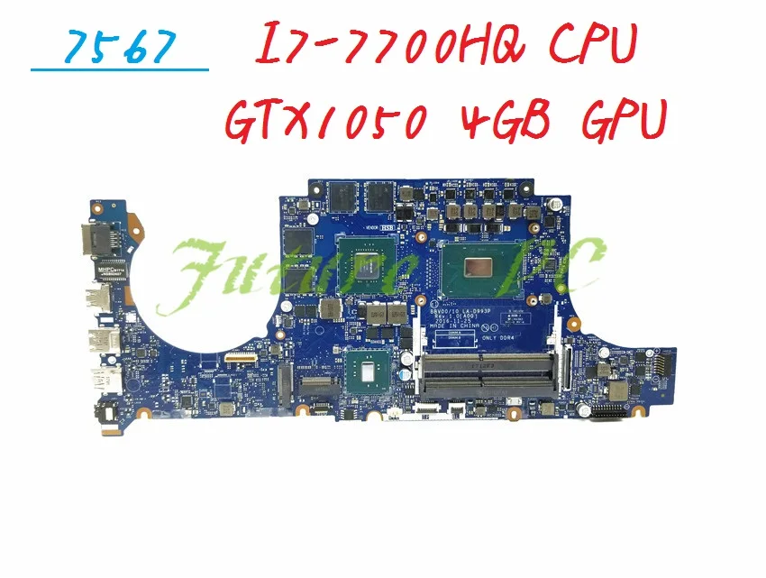 

JOUTNDLN FOR DELL INSPIRON 15 7567 Laptop Motherboard W1W04 0W1W04 CN-0W1W04 LA-D993P I7-7700HQ CPU and GTX1050 4GB Test work