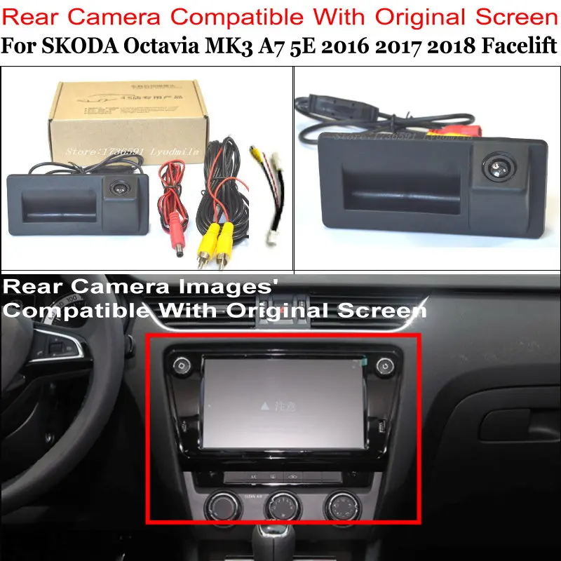 

For SKODA Octavia MK3 A7 5E Facelift 2016 2017 2018 High Quality Camera Rear View Camera Connect Original Factory Screen Monitor