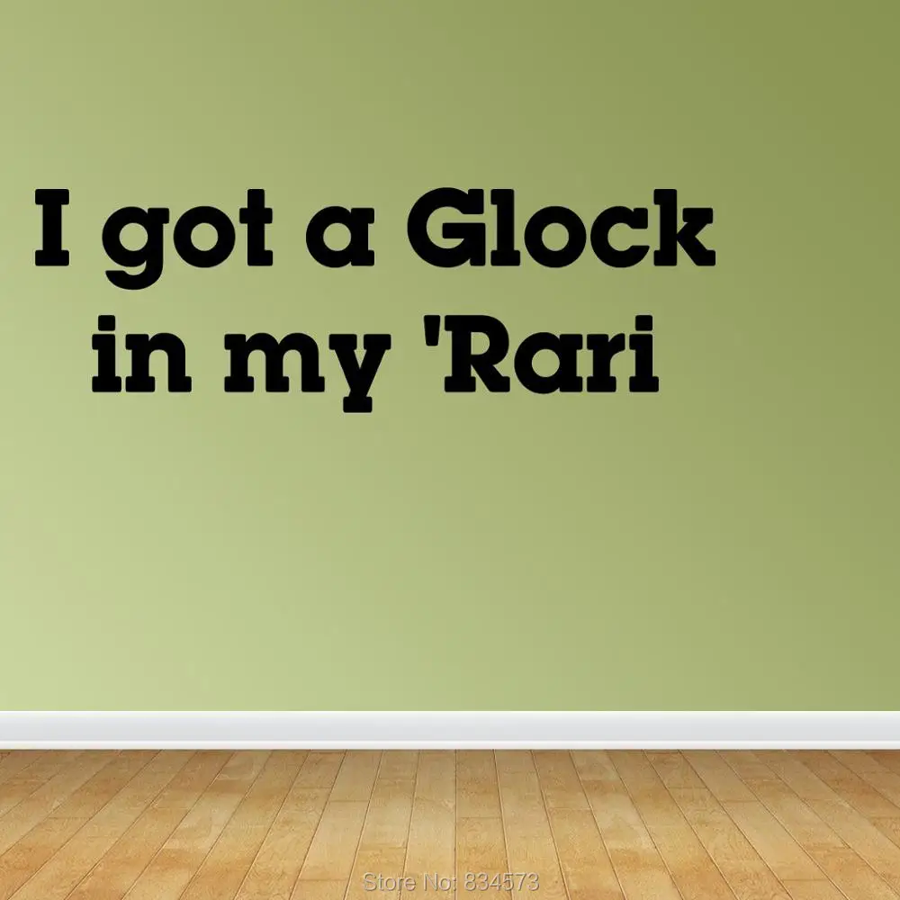 Me Dieron Una Glock En Mi Rari Cita Arte De La Pared Pegatinas