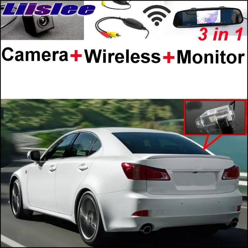 

Liislee For Lexus IS250 IS300 3 in1 Special Rear View Camera + Wireless Receiver + Mirror Monitor Easy DIY Parking System