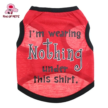 

2017 Cute I Wear Nothing Under This Shirt Vest for Pets Dogs Summer Red Cotton Dog Vest Dog Clothes for Pet