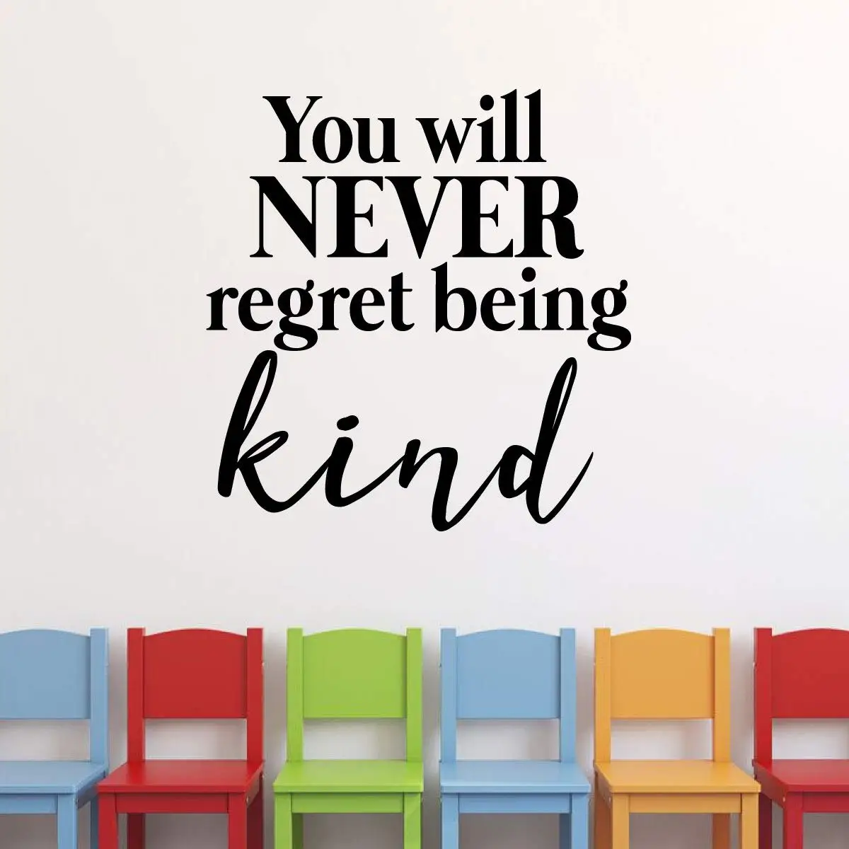 

Classic never regret being kind Phrase Self Adhesive Vinyl Wallpaper Nursery Room Decor Pvc Wall Decals Bedroom Wall Stickers