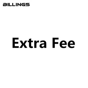 

BILLINGS Extra Fee
