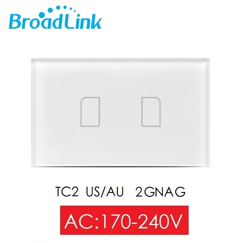 Broadlink TC2, стандарт Австралии и США, 1, 2, 3 варианта, автоматизация умного дома, беспроводной пульт дистанционного управления для телефона, светильник с переключателем через rm pro - Комплект: 2Gang 170V to 240V