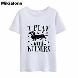 Mikialong 2018 I PLAY WITH WIENERS Корейская Футболка с принтом букв Женская забавная Женская Футболка harajuku tumblr Женская футболка Топы