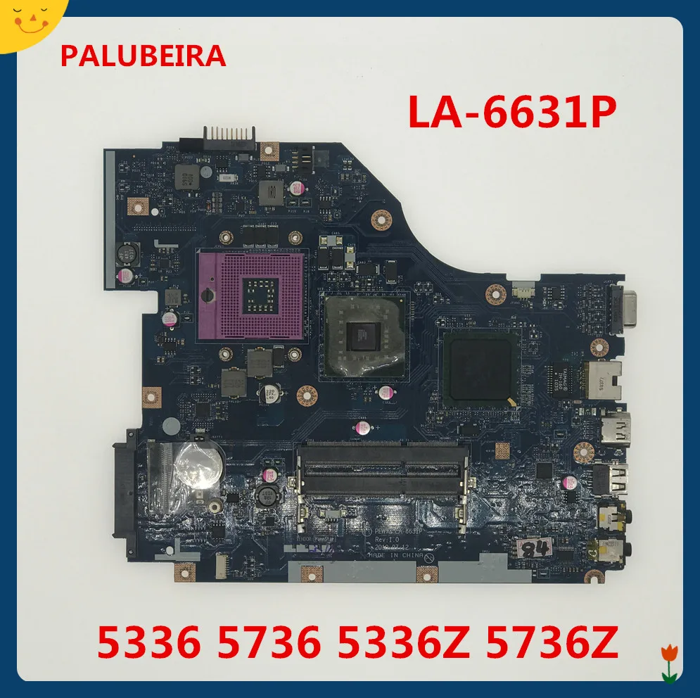 PALUBEIRA LA-6631P подходит для ACER Aspire 5336 5736 5336Z 5736Z Материнская плата ноутбука DDR3 PEW72 MBTZZ02001 тестирование