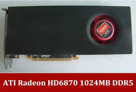 Original ATI Radeon HD 6870 1024MB VGA Card HD6870 Graphic
