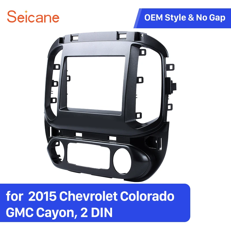 Seicane 2 Din автомобильный DVD проигрыватель обшивка рамка пластина для 2015 Chevrolet Colorado GMC