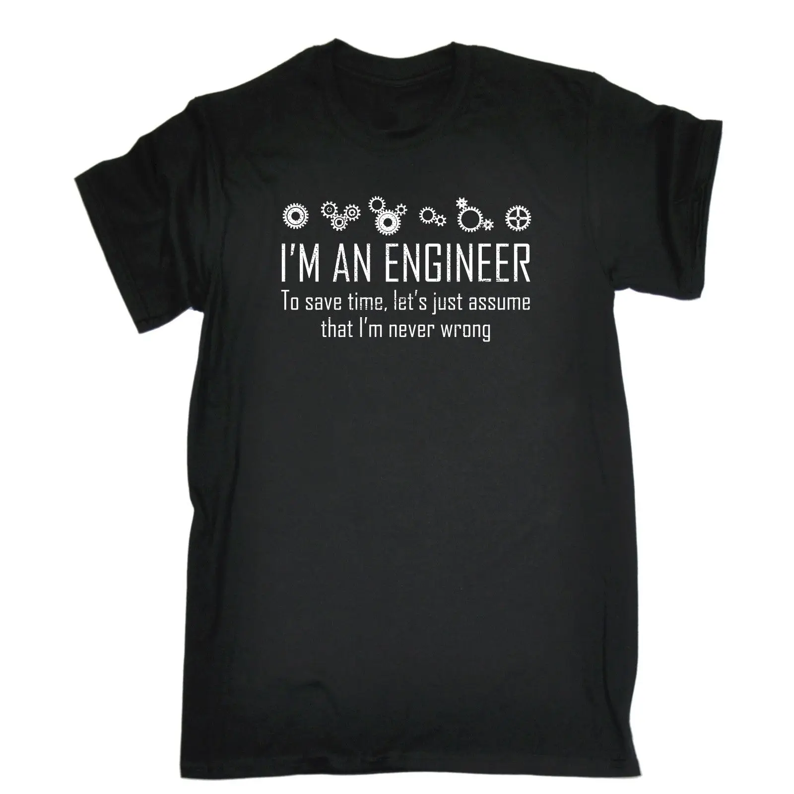 funny mens t shirt Im An Engineer Save Time Never Wrong Math Novelty birthday