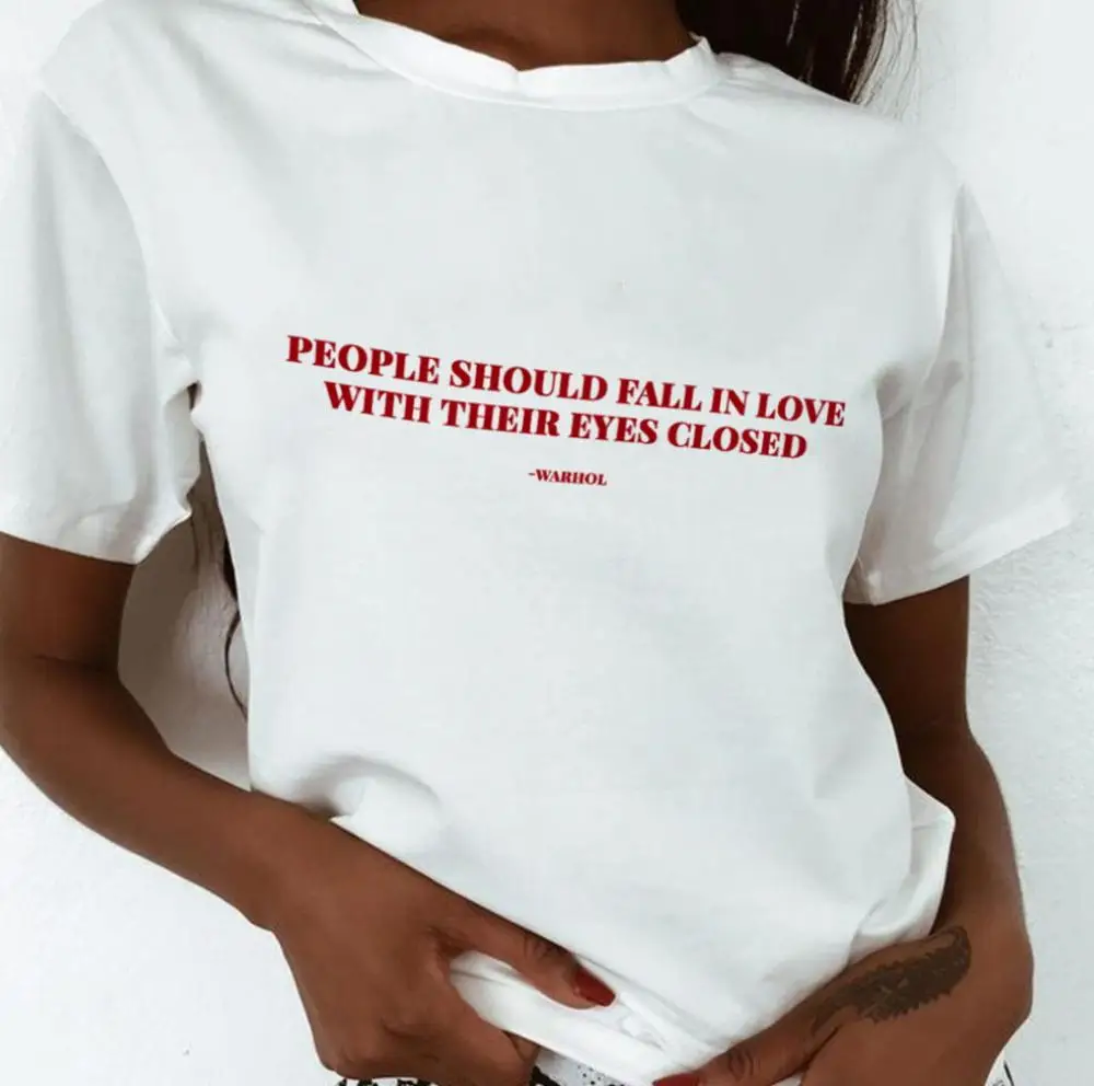 PEOPLE SHOULD FALL IN LOVE WITH THEIR EYES CLOSED t-Shirt aesthetic women grunge camisetas graphic funny unisex top tee tshirt | Женская