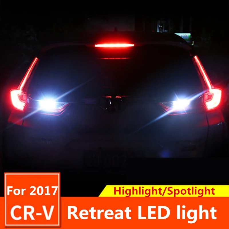 For 5th Honda CRV CR-V 2017 2018 Car Retreat LED light Reversing light External Rear Spotlight Lights Modified Wick light bulb