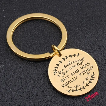 

Inspirational Keychain Gift Engraved She Believed She Could But She Was Really Tired So She Didn't Charm Key Ring Tag