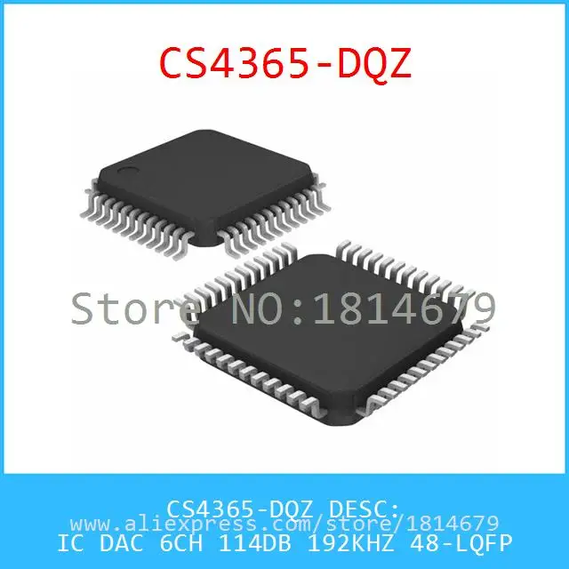 1 Шт./лот CS4365-DQZ IC DAC 6CH 114DB 192 КГЦ 48-LQFP 4365 CS4365 |