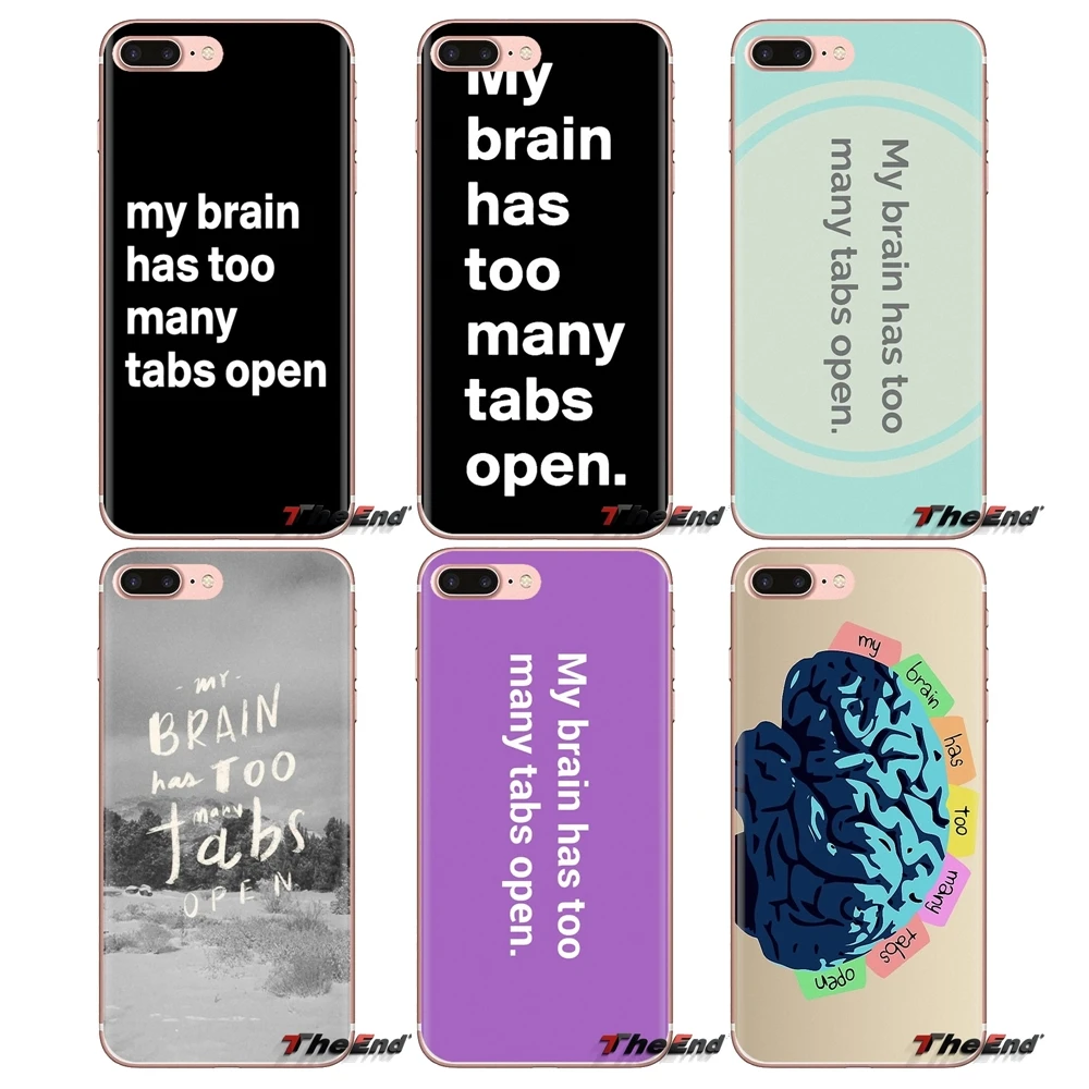 

For Samsung Galaxy S3 S4 S5 Mini S6 S7 Edge S8 S9 S10 Plus Note 3 4 5 8 9 Soft Transparent Cover My Brain Has Too Many Tabs Open