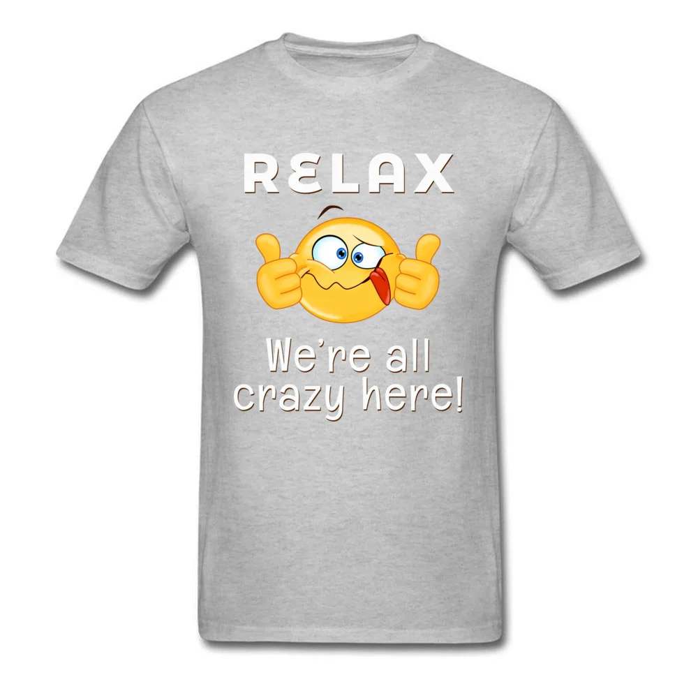 Crazy Round Neck Top T-shirts Father Day Tops Shirt Short Sleeve Coupons Cotton Leisure Tee Shirt Street Boy Top Quality Relax Were All Crazy Here Darks grey