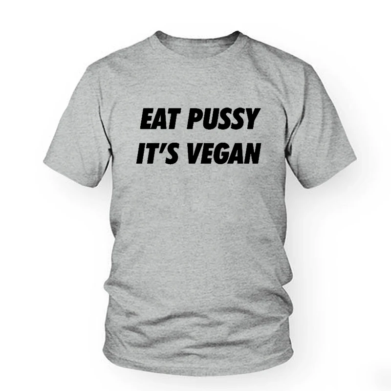 Женская футболка с надписью Eat Pussy it Vegan повседневная хлопковая хипстерская