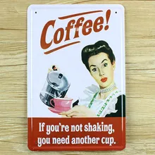 "Кофе в том случае, если вы не тряски" Винтаж металла художественное изображение на жести знак бар обои с изображением паба декоративная Фреска плакат Craft XD551