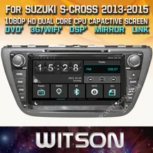 WITSON CAR AUDIO STERE For SUZUKI S-CROSS 2013-2015 car dvd gps radio with Capctive Screen 1080P DSP WiFi 3G DVR Good Price