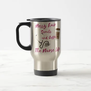 

Messy hair, Scrubs and Coffee. A nurses life. Travel Mug Stainless Steel coffee Cup with Handle - Great Gift Mugs 14 Ounce