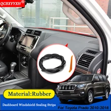 QCBXYYXH автомобильный Стайлинг резиновые анти-звуконепроницаемые не пропускающие шума пылезащитные приборной панели автомобиля Лобовое стекло уплотнительные полосы для Toyota Prado 2010
