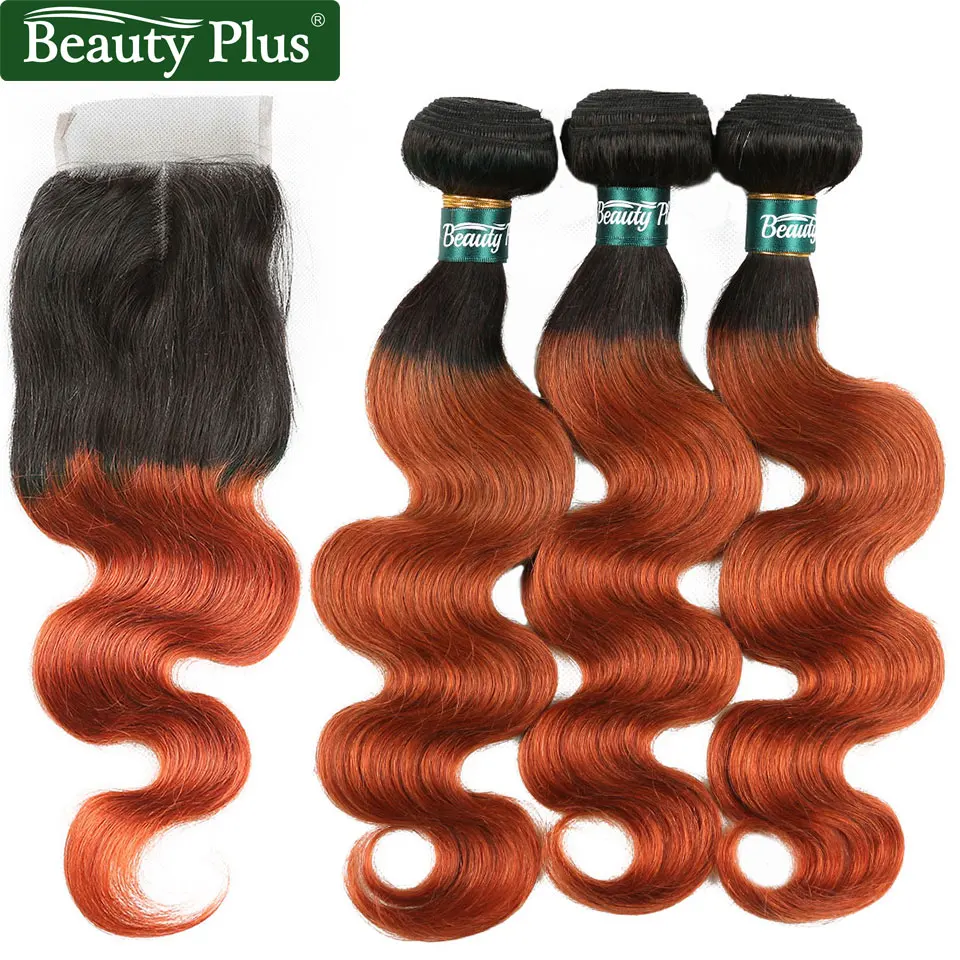 

Beauty Plus Orange Bundles With Closure Body Wave 1B/350 Peruvian Hair Ombre Bundles With Closure 3Pcs Remy Human Hair Dark Root