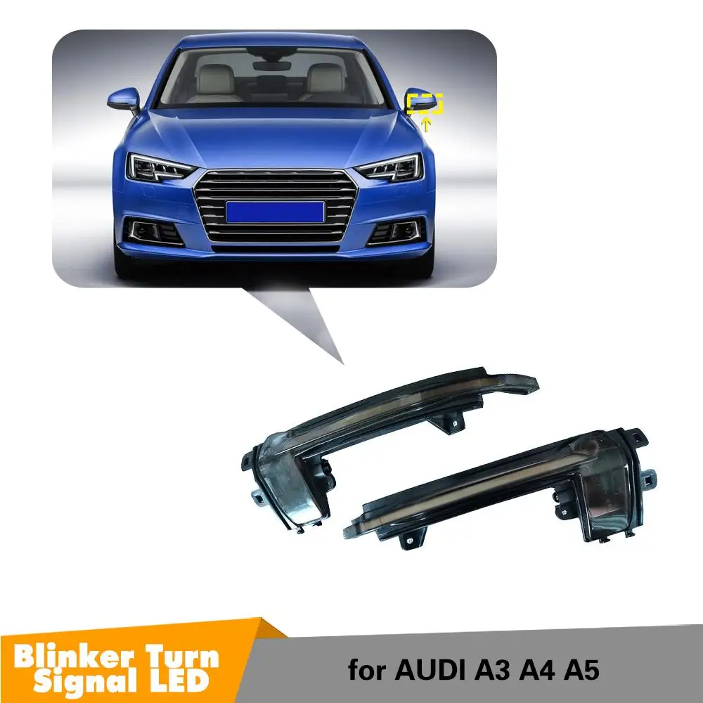 

For Audi A3 S3 8P 10- 2012 A4 S4 RS4 B8 8K ( B8.5 ) A5 S5 RS5 2011-2015 Side Wing Mirror Indicator Dynamic Turn Signal LED Light