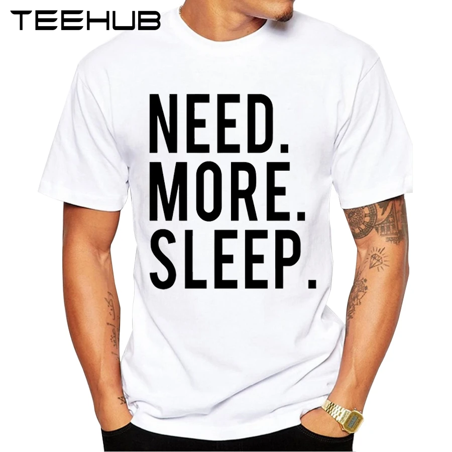 Новинка 2019 летняя мужская футболка с надписью Need More Sleep модная коротким рукавом
