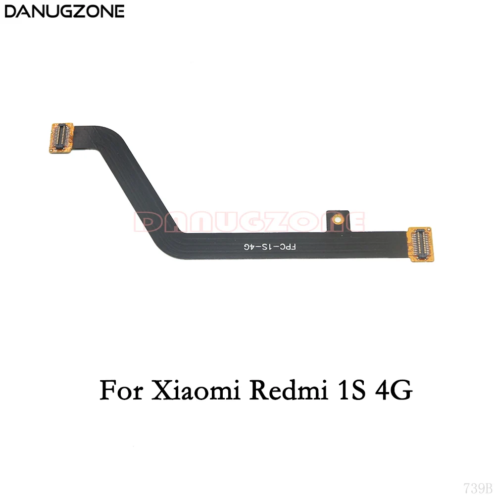 Основной разъем материнской платы ЖК-дисплей гибкий кабель для Xiaomi Redmi 4A 4X4 Pro 4pro 3 3S 5 Plus 5 Plus 2 1S 5A 6 6A S2 - Цвет: For Redmi 1S 4G