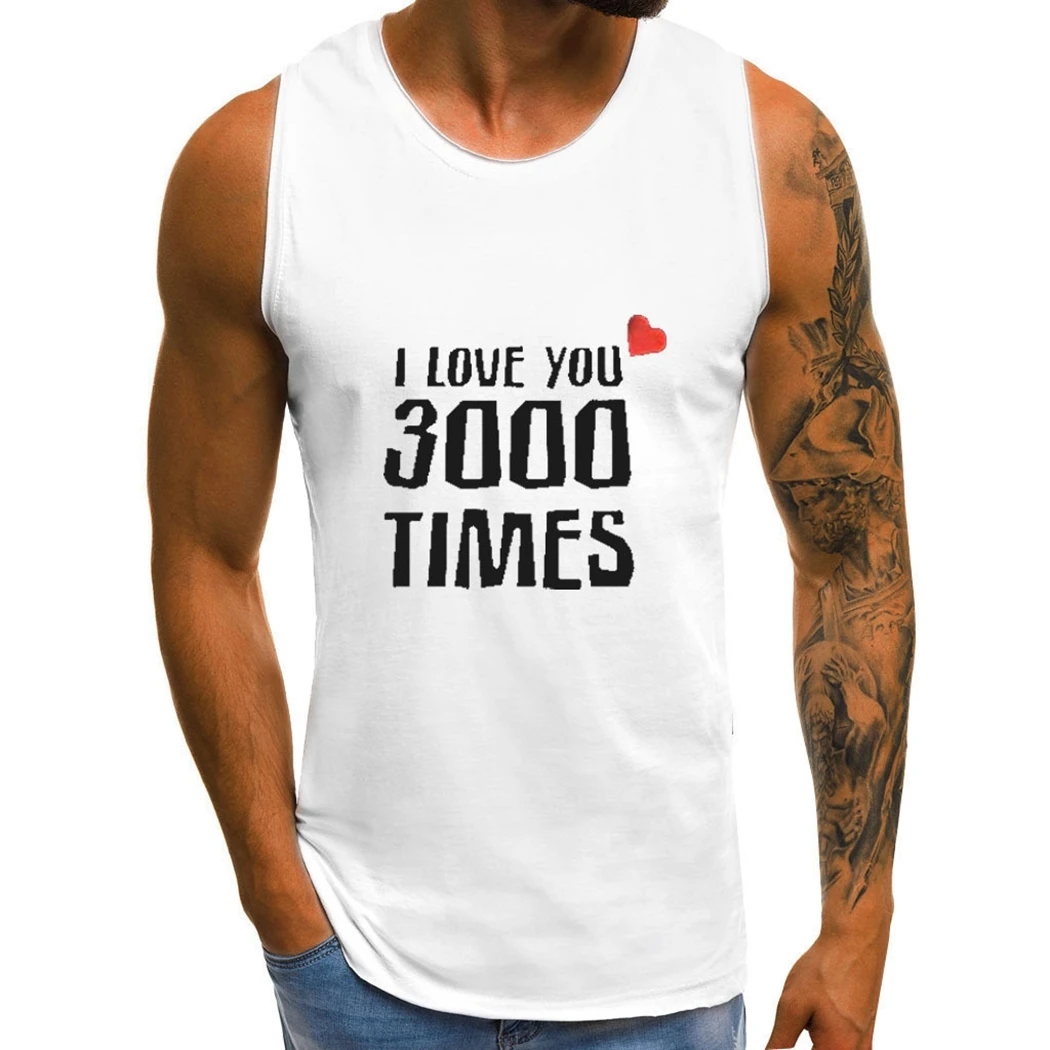 I Love You 3000 Times майки мужские летние рубашки повседневные с надписью без рукавов фитнес жилет спортивная мужская майка футболка