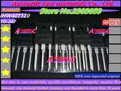 Aoweziic 2018 + 100% новые импортные оригинальные IHW40T120 H40T120 TO-247 IGBT трубки электромагнитная печь 40A 1200 V